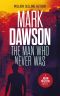 [John Milton 16] • The Man Who Never Was (John Milton Book 16)